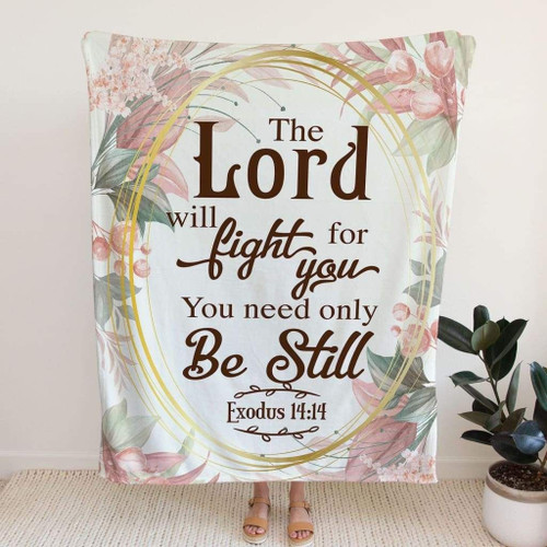 Floral Exodus 14:14 The Lord will fight for you Bible verse blanket - Christian Blanket, Jesus Blanket, Bible Blanket - Spreadstores