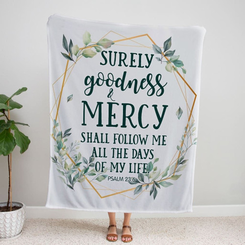 Psalm 23:6 Surely goodness and mercy Christian blanket - Christian Blanket, Jesus Blanket, Bible Blanket - Spreadstores