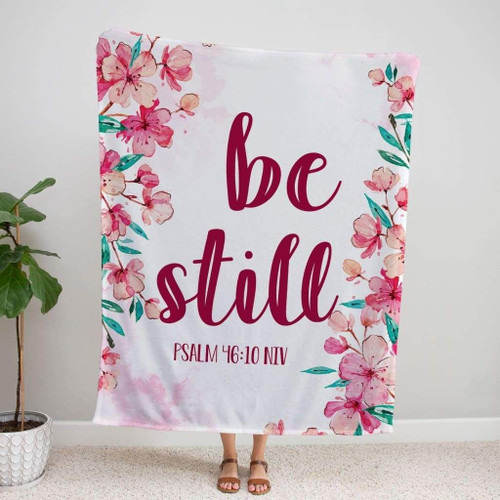 Be still Psalm 46:10 NIV Bible verse blanket - Christian Blanket, Jesus Blanket, Bible Blanket - Spreadstores