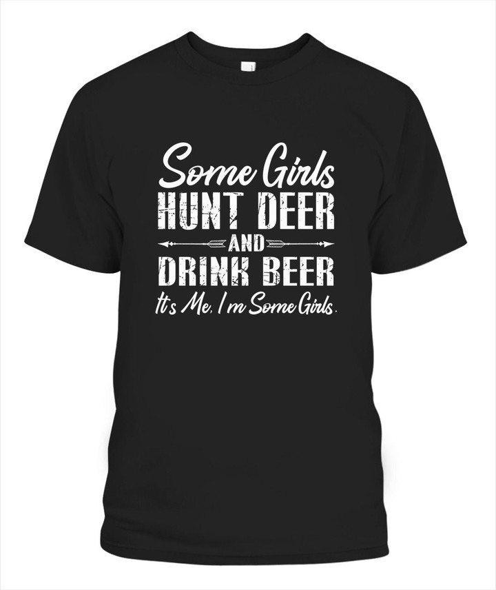 Spread Store Some Girls Hunt Deer Shirt, Tshirt, Sweatsirt, Hoodie, Plus Size
