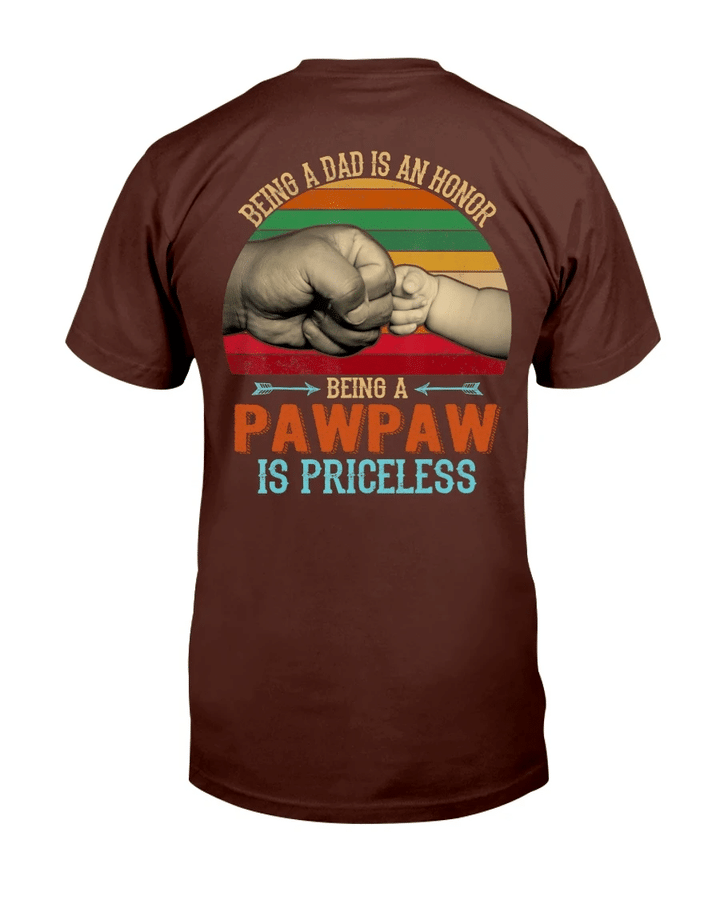 Being A Dad Is An Honor Being A Pawpaw Is Priceless T-Shirt - spreadstores