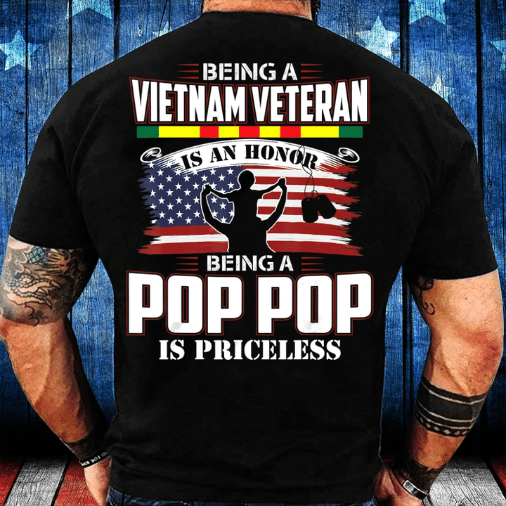 Being A Vietnam Veteran Honor Being A Pop Pop Is Priceless T-Shirt - spreadstores