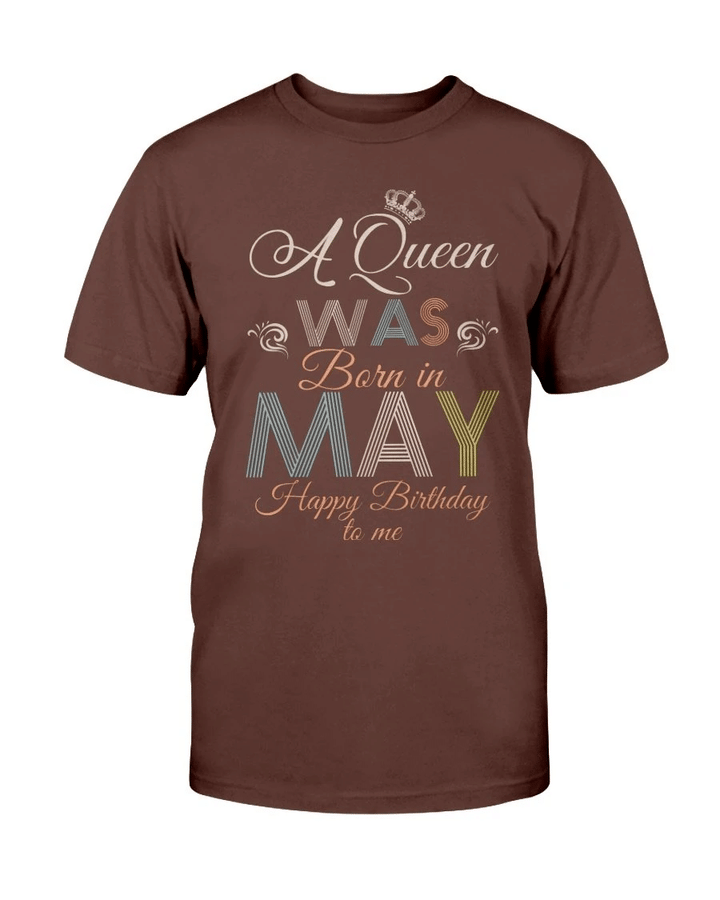 A Queen Was Born In May Happy Birthday To Me T-Shirt - spreadstores