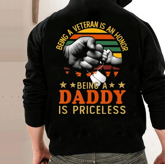 Being A Veteran Is An Honor Being A Daddy Is Priceless Veteran Hoodie, Veteran Sweatshirts - spreadstores