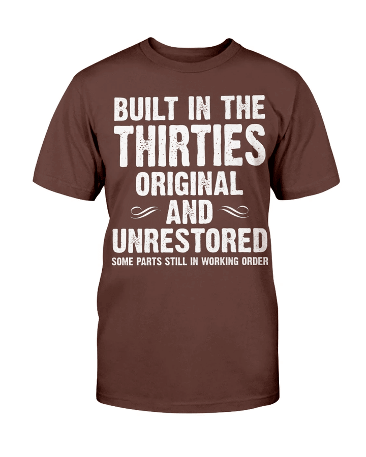 Built-In The Thirties Original And Unrestored T-Shirt - spreadstores