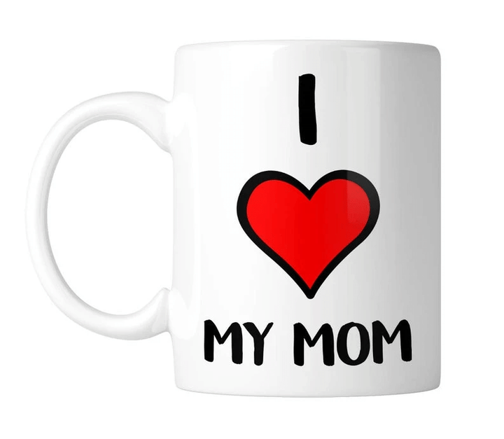 Best Mother’s Day Gift Ideas, I Love My Mom Mother's Day, Gift For Mother, Gift For Mom, Mom Mug - spreadstores