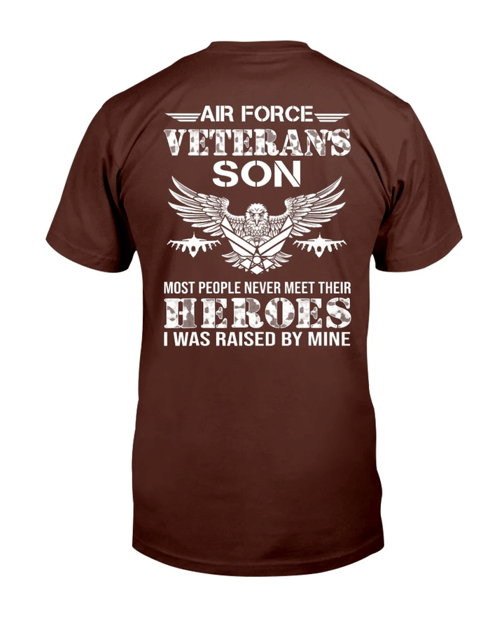 Air Force Veteran's Son, Most People Never Meet Their Heroes I Was Raised By Mine T-Shirt - spreadstores