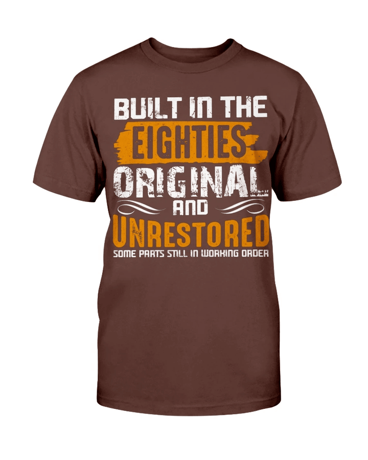 Built-In The Eighties Original And Unrestored T-Shirt - spreadstores