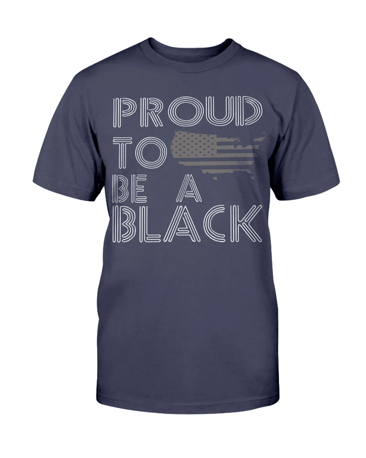 Black Lives Matter Shirt, Proud To Be A Black T-Shirt - spreadstores