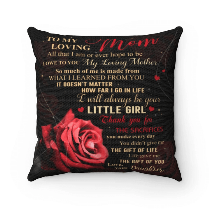 Best Mother’s Day Gift Ideas, To My Loving Mom All That I Am Or Ever Hope To Be Red Rose Pillow - spreadstores