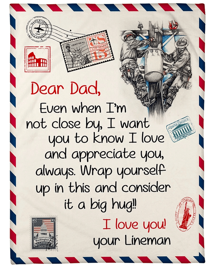 Dad Blanket, Gift For Dad, Even When I'm Not Close By, I Want You To Know I Love And Appreciate You Lineman Fleece Blanket - spreadstores