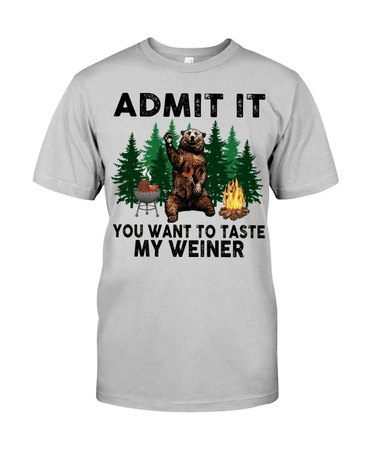 Camping Shirt, Shirts With Sayings, Admit It You Want To Taste My Weiner T-Shirt KM0807 - spreadstores