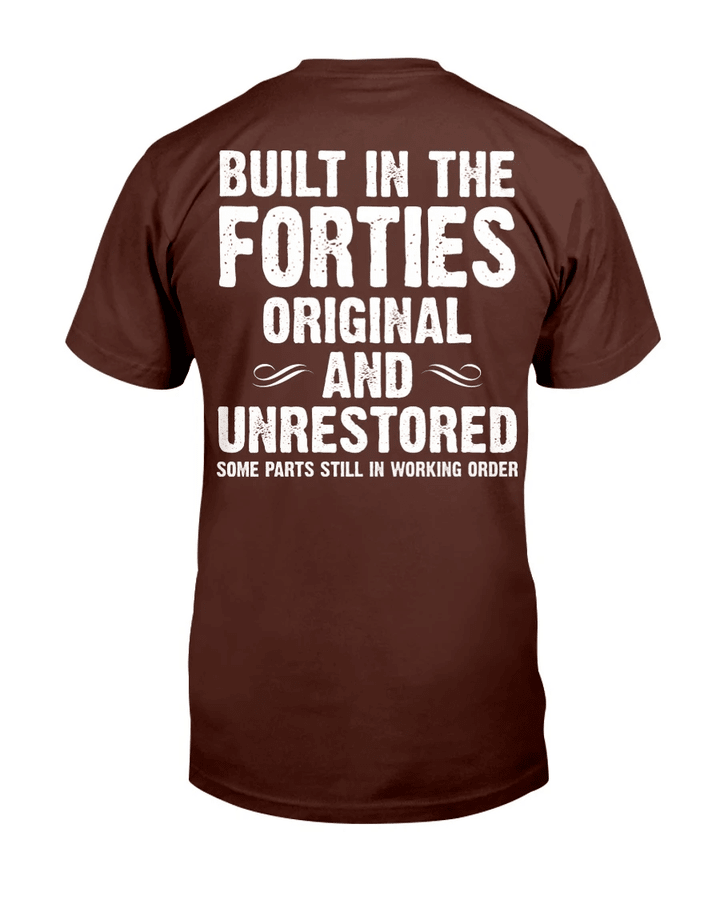 Built-In The Forties Original And Unrestored T-Shirt - spreadstores