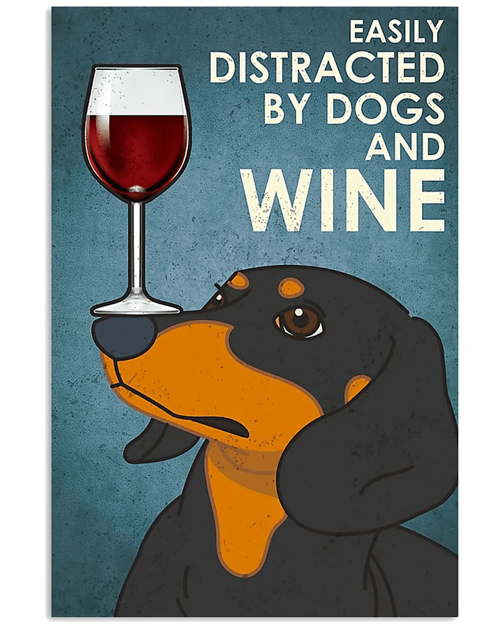 Dachshund Dog Easily Distracted By Dogs And Wine Matte Canvas, Gift For Dog Lovers - spreadstores