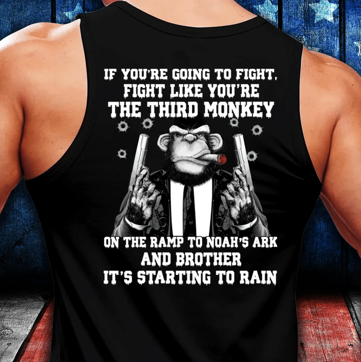 Dad Shirt, Monkey Gun Tank, If You're Going To Fight, Fight Like You're The Third Monkey Tank - spreadstores