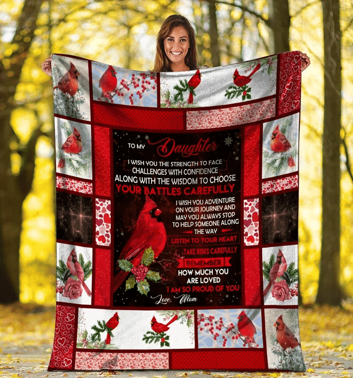 Cardinal Bird Daughter Blanket, Gift For Daughter, To My Daughter I Wish You The Strength To Face Fleece Blanket - spreadstores
