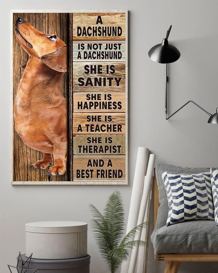 Dachshund Is Not Just A Dachshund She Is Sanity, She Is Happiness And A Best Friend Dachshund Dog Canvas - spreadstores