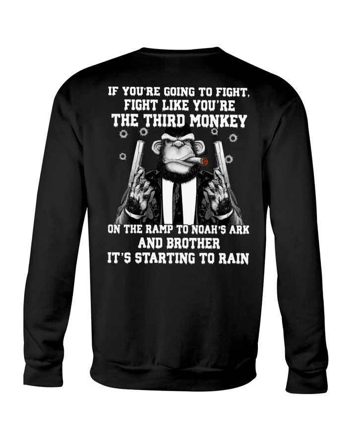 Dad Shirt, Monkey Gun Shirt, If You're Going To Fight, Fight Like You're The Third Monkey Sweatshirt - spreadstores