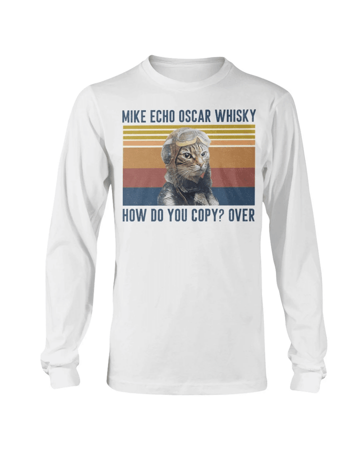 Funny Gift Unisex Shirt, Mike Echo Oska Whisky How Do You Copy Long Sleeve - Spreadstores