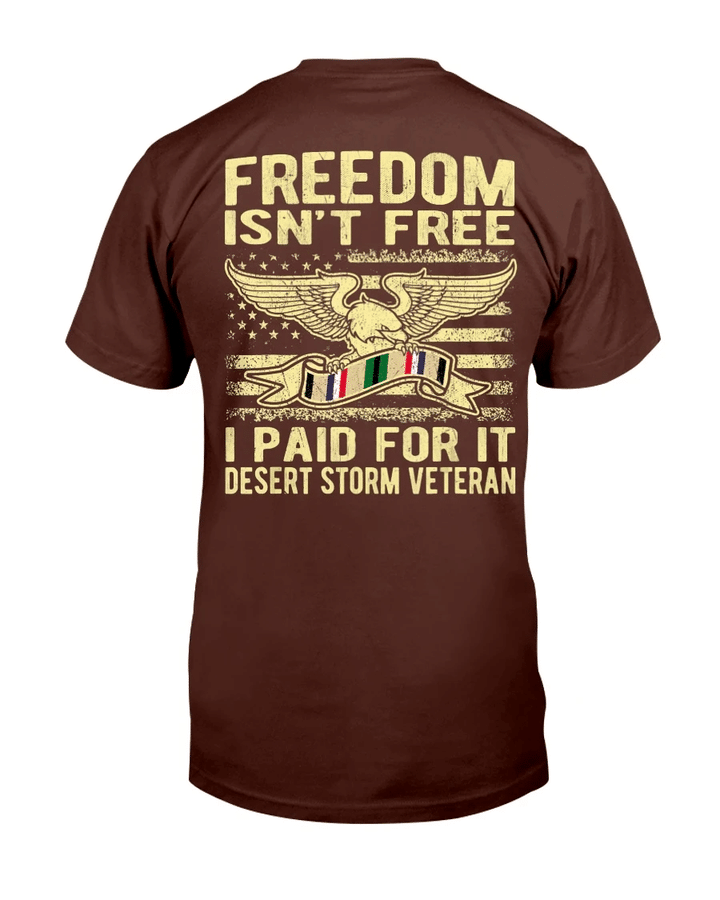 Freedom Isn't Free I Paid For It Proud Desert Storm Veteran T-Shirt - Spreadstores