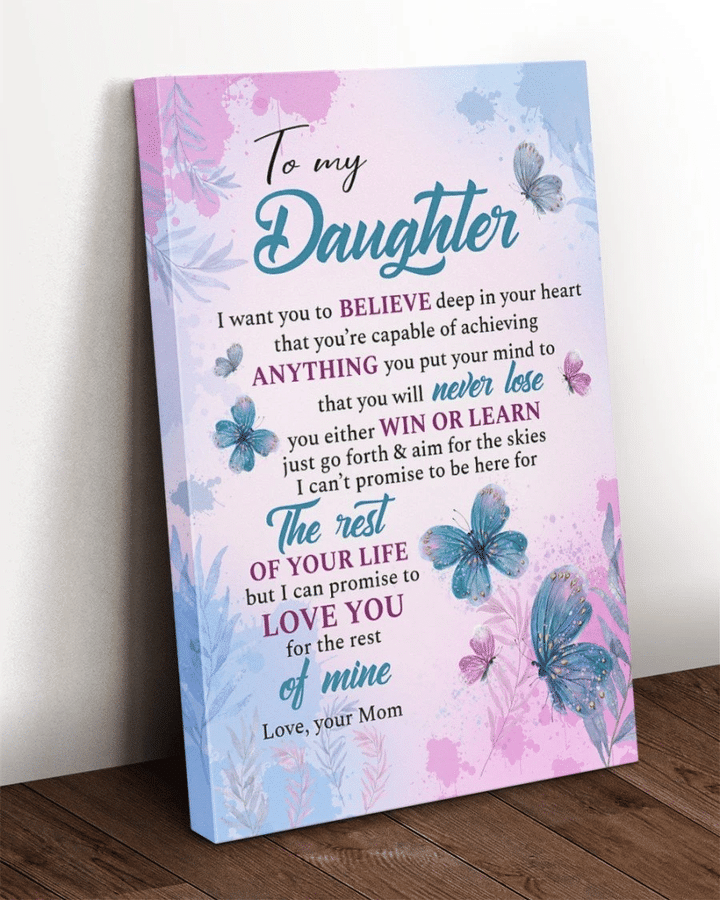 Daughter Canvas, Gift For Daughter, To My Daughter I Want You To Believe Deep In Your Heart Butterflies Canvas - Spreadstores
