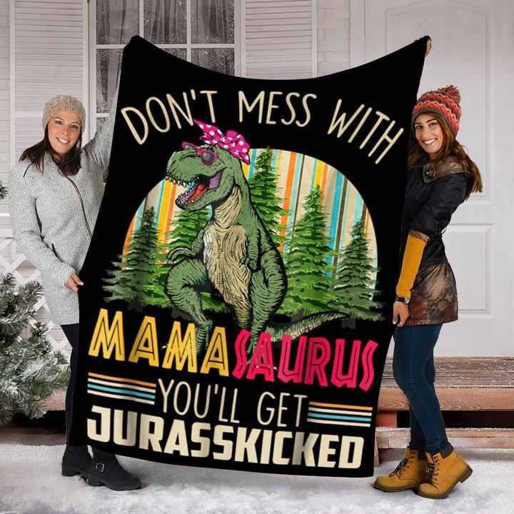 Dinosaur Don't Mess With Mamasaurus Fleece Blanket, Gift For Mother's Day - Spreadstores