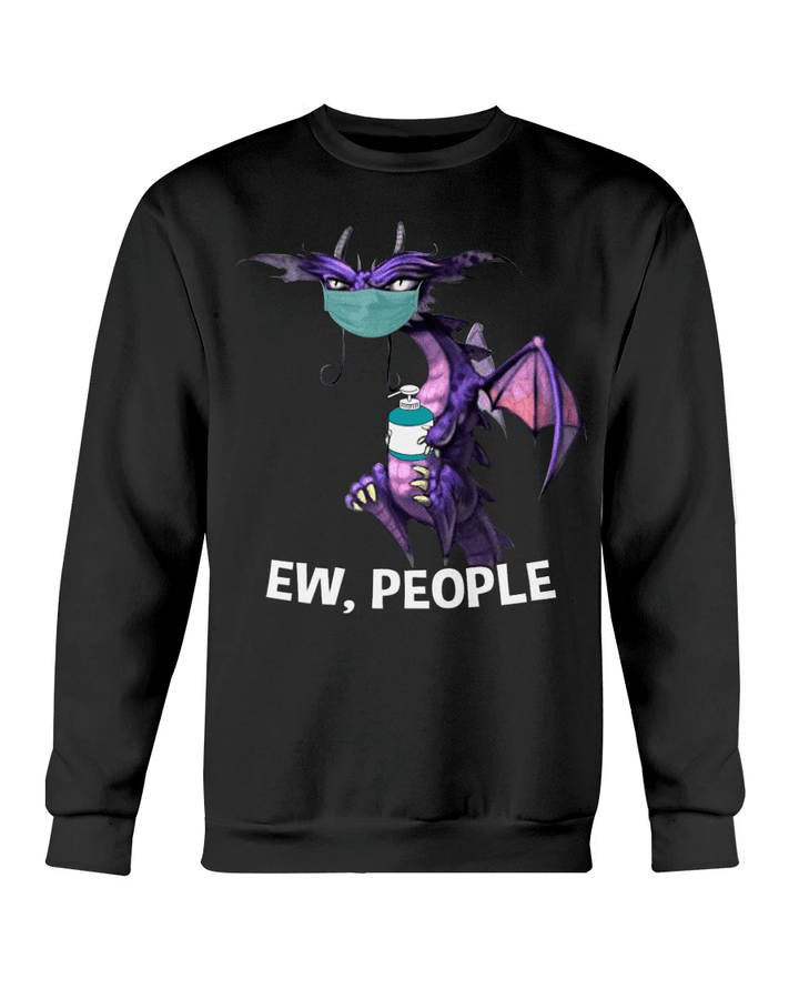 Dragon Shirt, Ew People Crewneck Sweatshirt - Spreadstores
