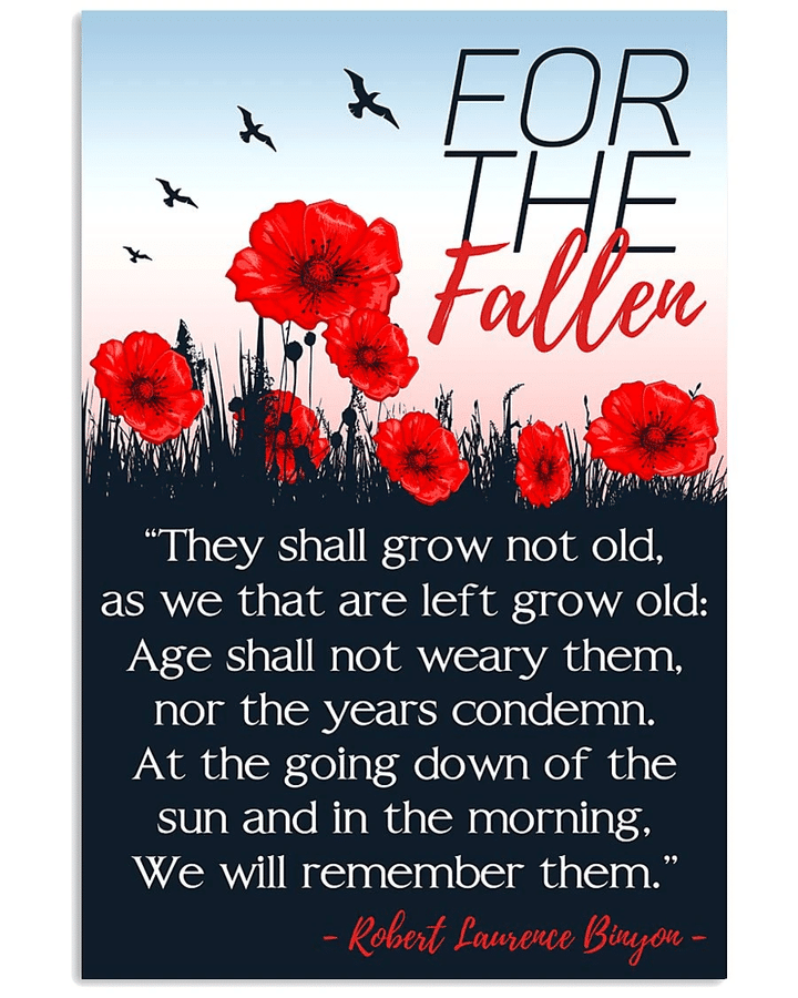 For The Fallen They Shall Grow Not Old, As We That Are Left Grow Old, Gift For Veteran, Veteran's Day Matte Canvas - Spreadstores