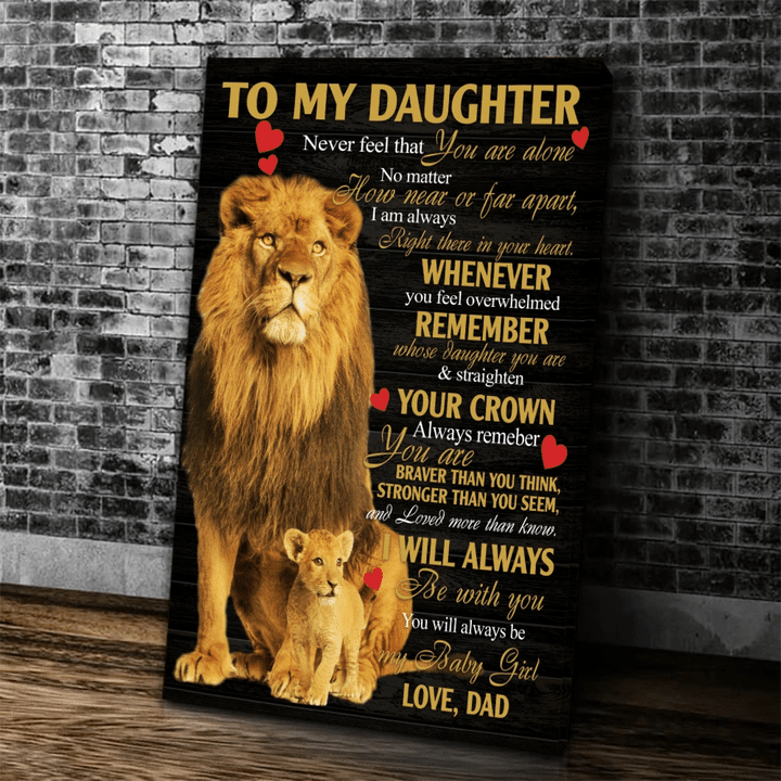 Daughter Canvas, To My Daughter, Never Feel That You Are Alone, Gift For Daughter Lion Canvas - Spreadstores