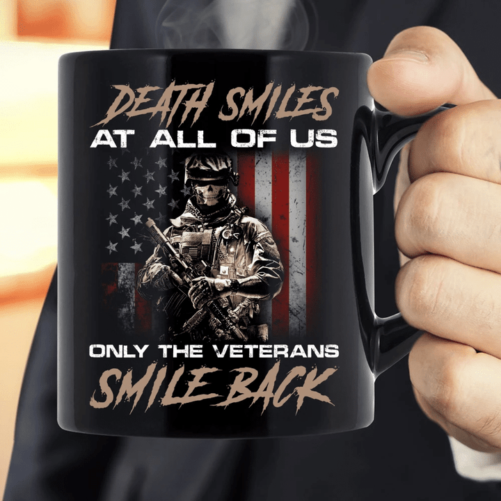 Death Smiles At All Of Us Only The Veterans Mug - Spreadstores