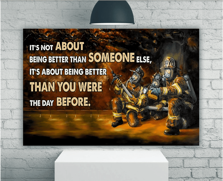 Firefighter Being Better Than You Were Matte Canvas - Spreadstores