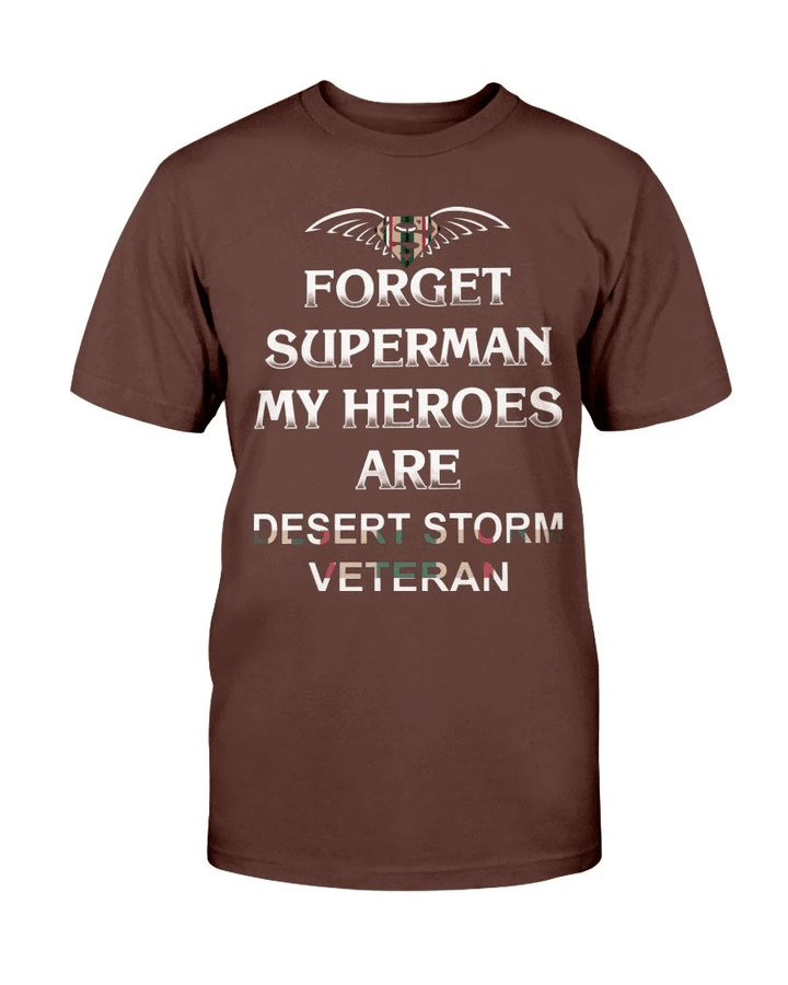 Forget Superman My Heroes Are Desert Storm Veteran T-Shirt - Spreadstores