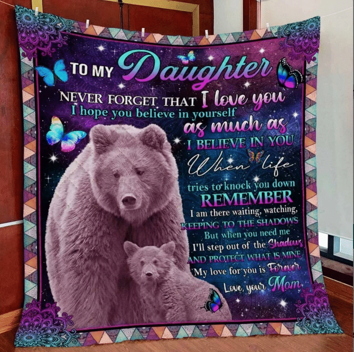 Daughter Quilt, Gifts For Daughter, To My Daughter, Never Forget That I Love You Quilt Blanket - Spreadstores