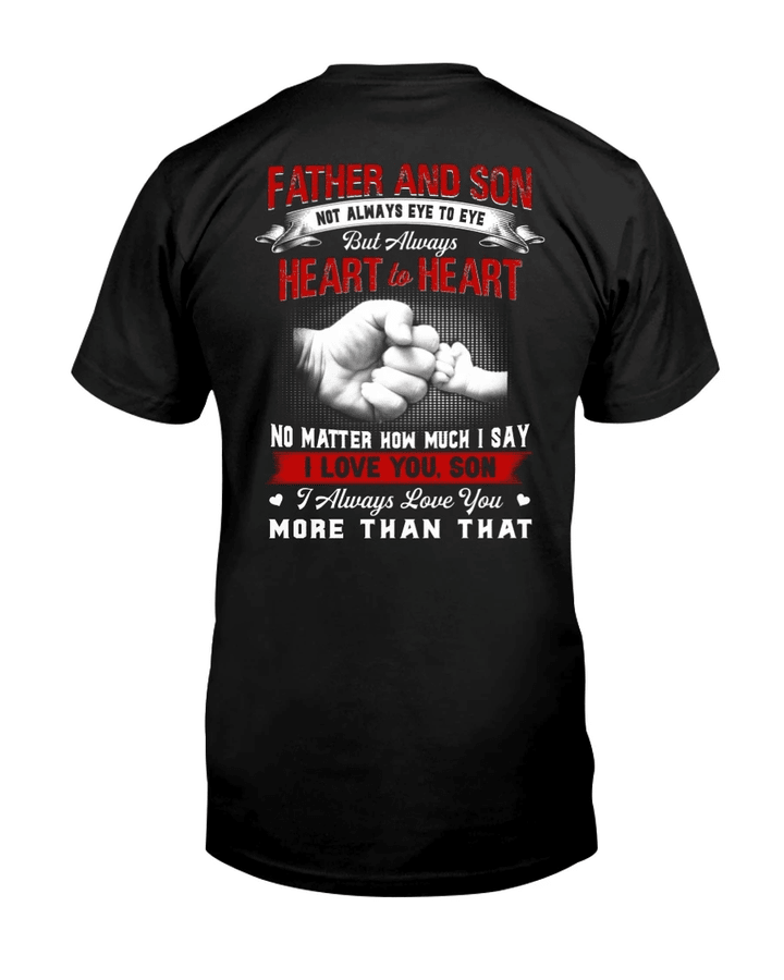 Funny Quote Shirt, Father's Day Gift Idea, Father And Son Always Heart To Heart T-Shirt - Spreadstores
