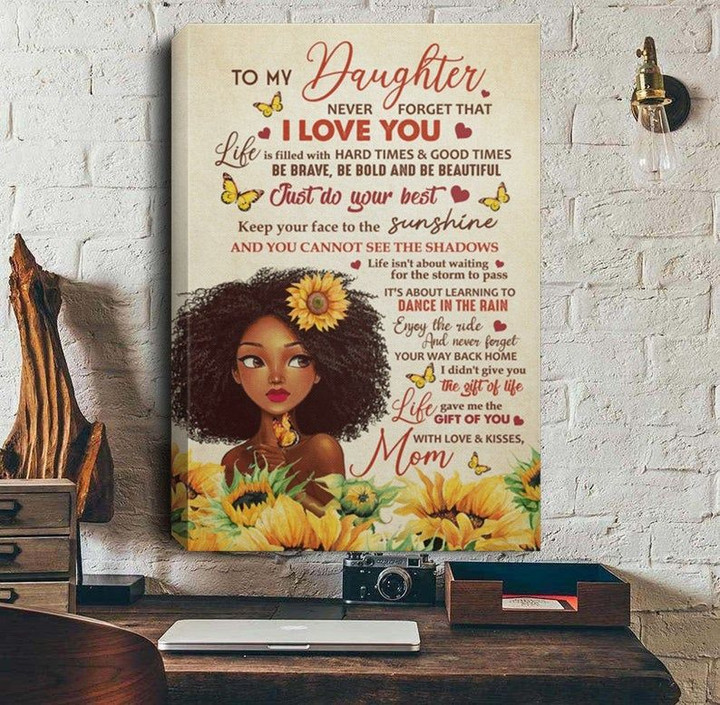 Daughter Canvas, To My Daughter Never Forget That I Love You, Keep Your Face To Sunshine Black Girl Canvas - Spreadstores