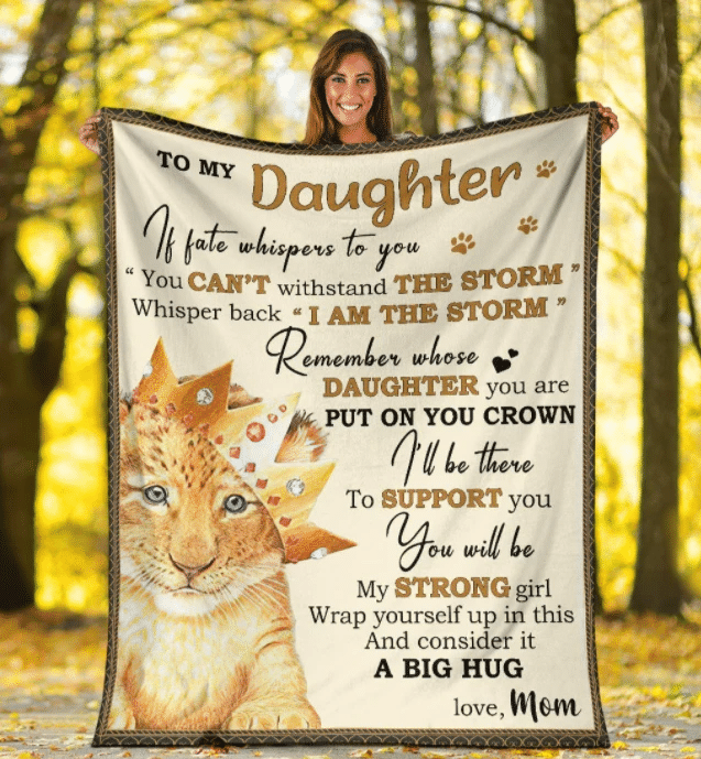 Daughter Blanket To My Daughter If Fate Whisper To You Mom Crown Lion Fleece Blanket, Gift For Daughter - Spreadstores