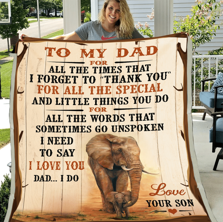 Elephant Blanket, To My Dad For All The Times That I Forget To Thank You Fleece Blanket, Father's Day Gift, Gift For Dad - Spreadstores