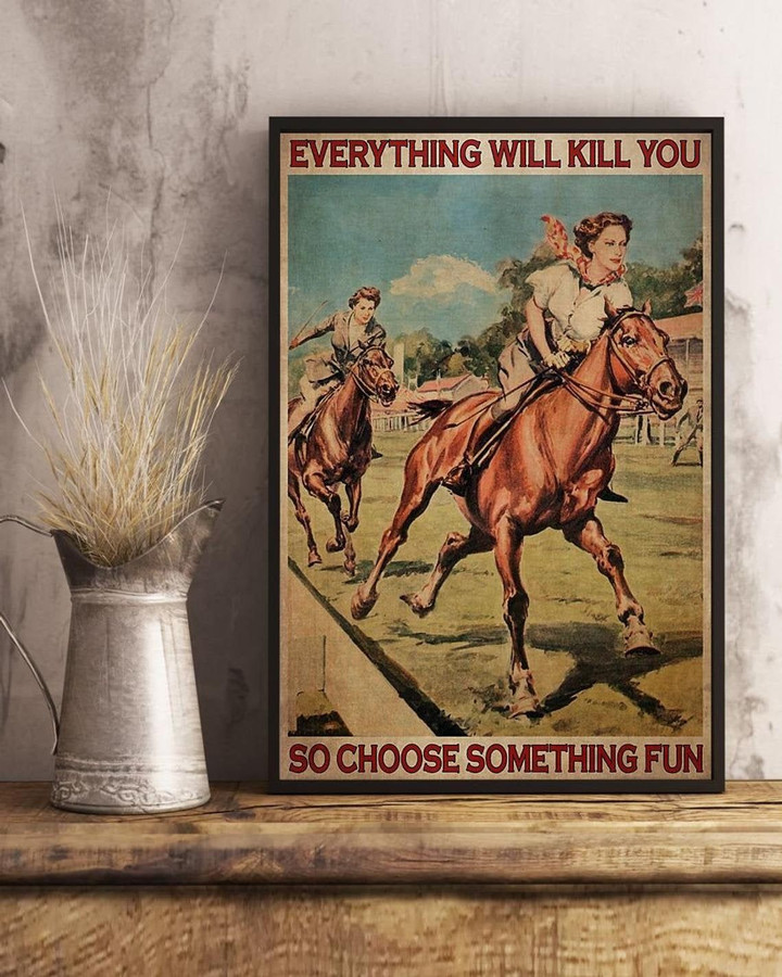 Female Horse Racing Everything Will Kill You Choose Something Fun Matte Canvas - Spreadstores