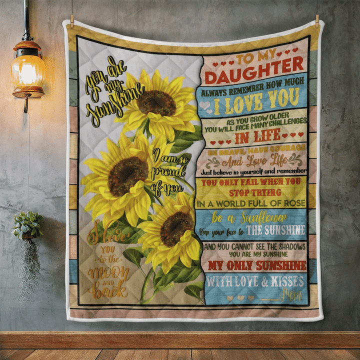 Daughter Blanket, To My Daughter, Always Remember How Much I Love You Sunflower Quilt Blanket - Spreadstores