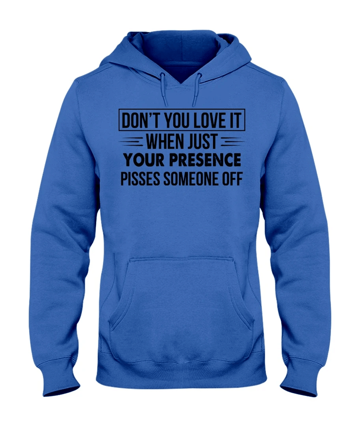 Don't You Love It When Just Your Presence Pisses Someone Off Veteran Hoodie, Veteran Sweatshirts - Spreadstores