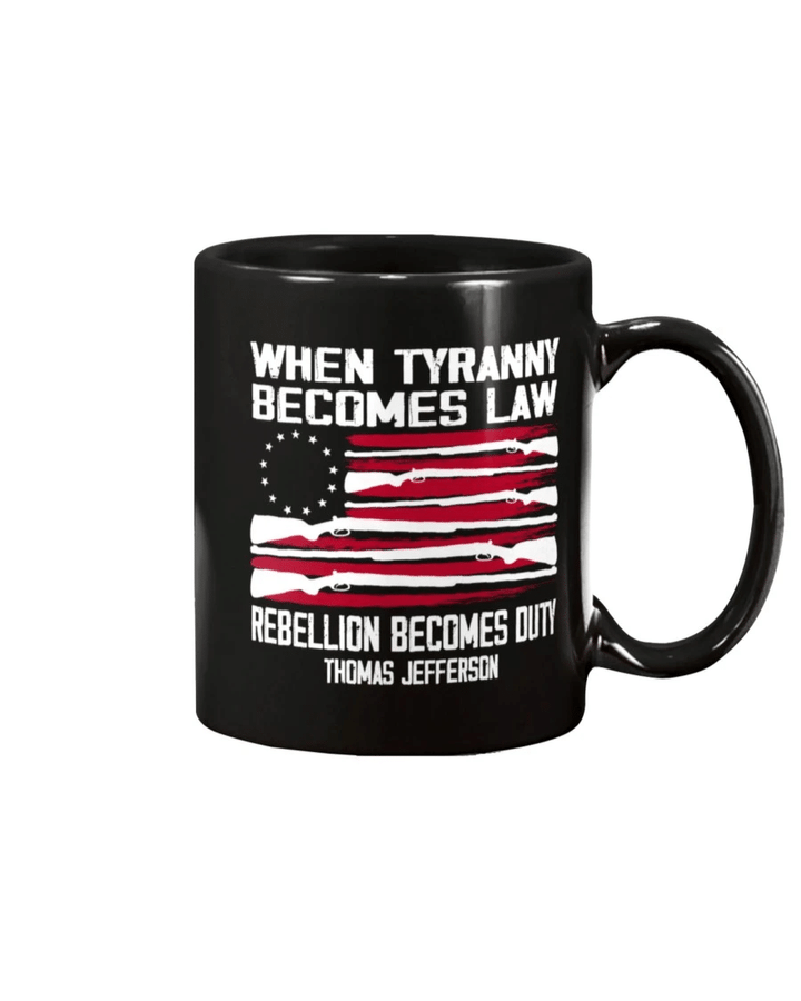 Father's Day Gift Idea, Gift For Dad, When Tyranny Becomes Law Rebellion Becomes Duty Mug - Spreadstores