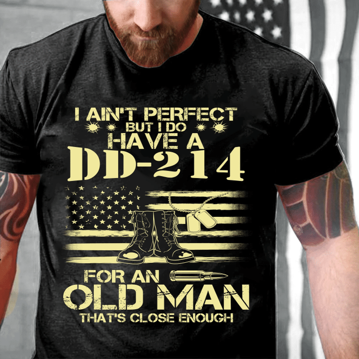 DD214 Shirt, I Do Have A DD-214 For An Old Man That's Close Enough Premium T-Shirt - Spreadstores