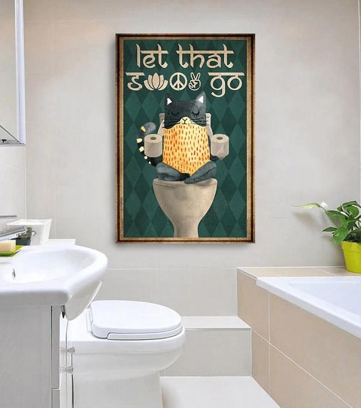 Funny Bathroom Decor, Let That Go, Cat Lover Canvas Wall Art Decor - Spreadstores