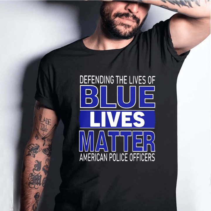 Defending The Lives Of Blue Lives Matter American Police Officers T-shirt HA1408 - Spreadstores