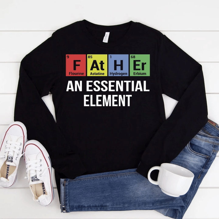 Father's Day Gift Ideas, Daddy Long Sleeve, Father An Essential Element Long Sleeve - Spreadstores