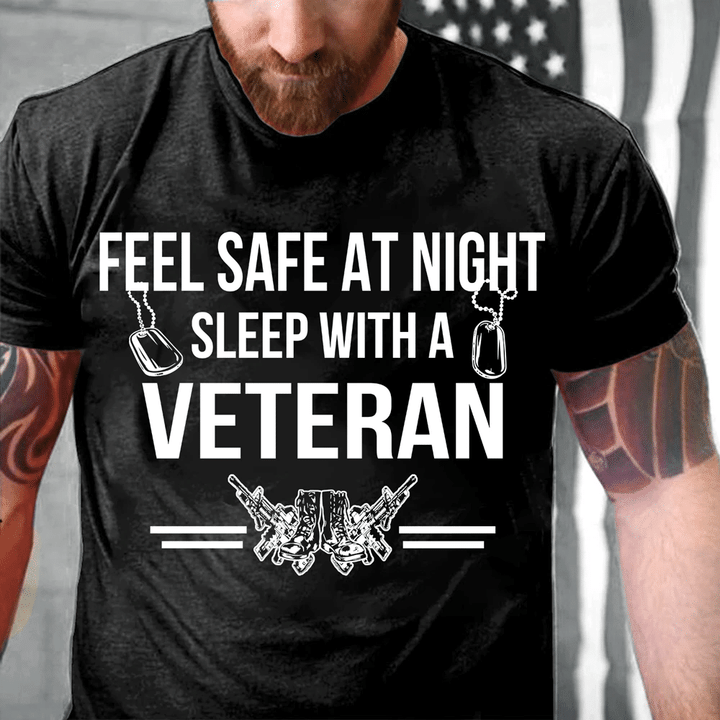 Feel Safe At Night Sleep With A Veteran T-Shirt - Spreadstores