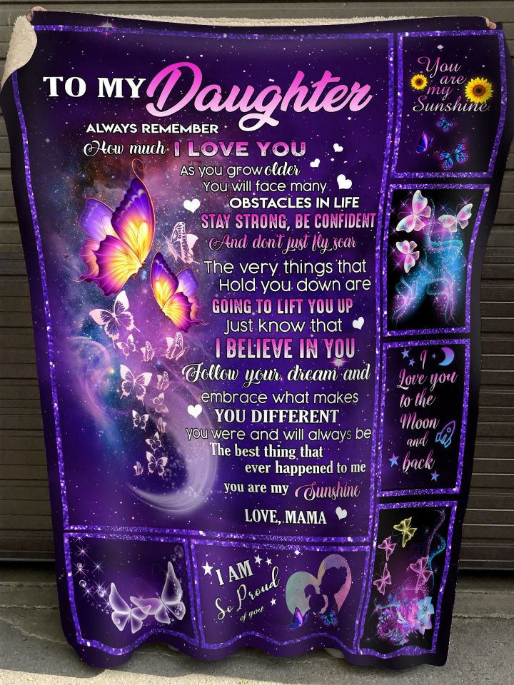 Daughter Blanket, Gift Ideas For Daughter, To My Daughter Always Remember How Much Purple Butterflies Fleece Blanket - Spreadstores