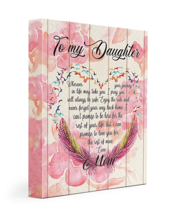 Daughter Canvas, To My Daughter Where Your Journey In Life Pink Heart Canvas, Special Gift For Daughter - Spreadstores