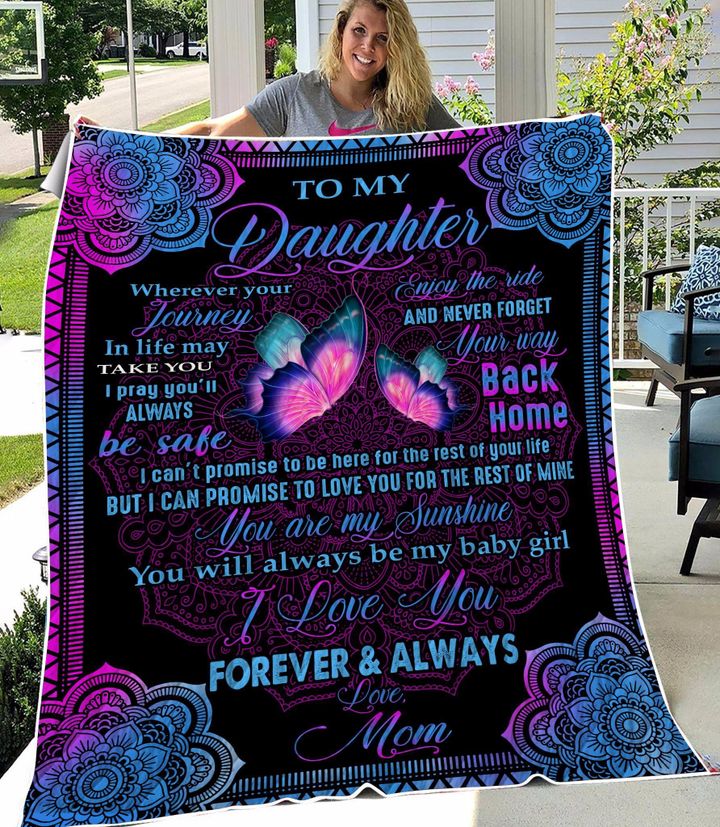 Daughter Blanket Wherever Your Journey In Life May Take You, You Are My Sun Shine Butterfly Fleece Blanket, Gift For Daughter - Spreadstores