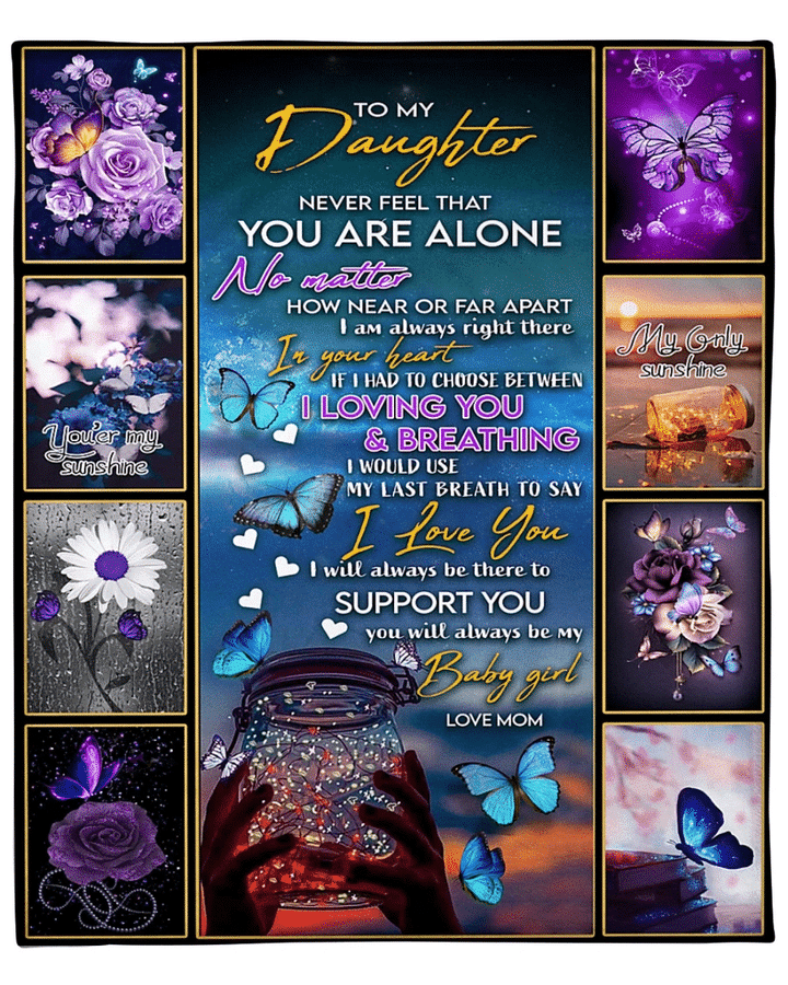 Daughter Blanket, Perfect Gifts For Your Daughter, To My Daughter Never Feel That Butterflies And Flowers Fleece Blanket - Spreadstores